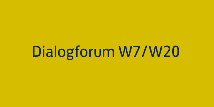 Dialogforum W7/W20